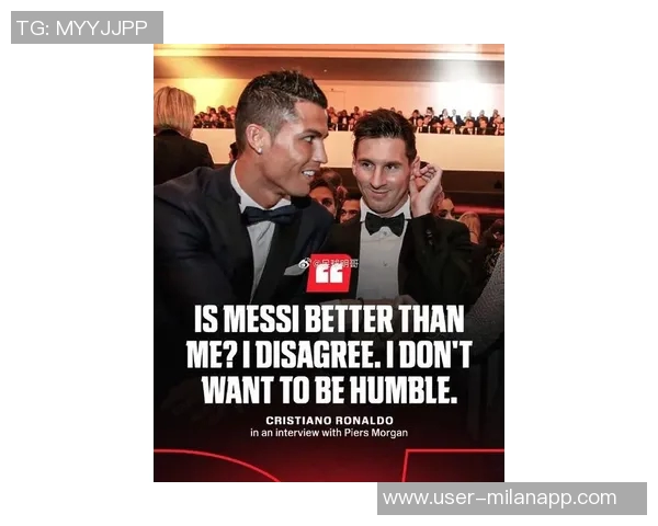 小孔塞桑谈偶像梅西与C罗的影响力与学习心得 小孔塞桑谈偶像梅西与C罗的影响力与学习心得